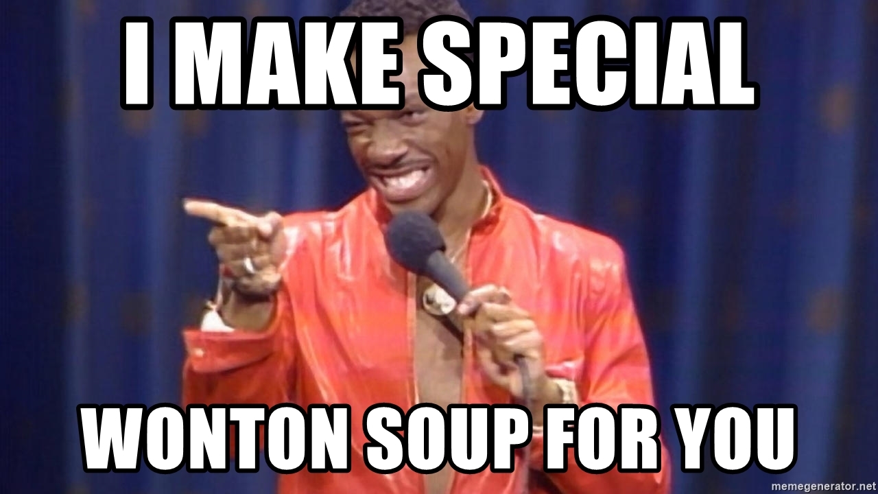 i-make-special-wonton-soup-for-you.jpg